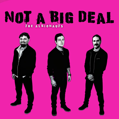 シングル/Not a Big Deal (Single)/The Albionauts