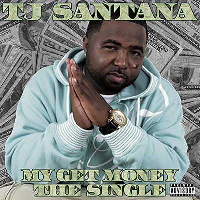 My Get Money (feat. Hot Dollar)/TJ Santana