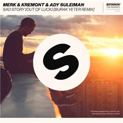 シングル/Sad Story (Out of Luck) [Burak Yeter Extended Remix]/Merk & Kremont & Ady Suleiman
