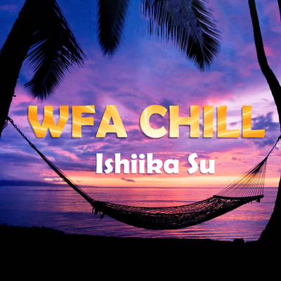 Wfa Chill/Ishiika Su