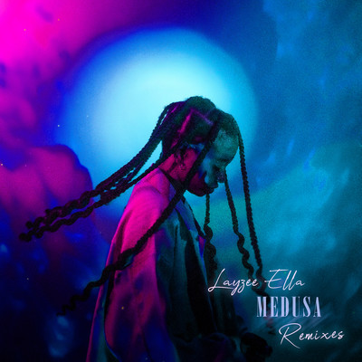 シングル/Medusa (feat. Khaid) [Sleepwalkrs Remix]/Layzee Ella