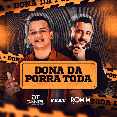 Dona da Porra Toda (feat. Romim Mahta)/Daniel dos Teclados