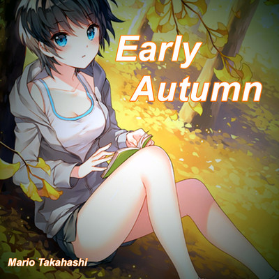 シングル/Early Autumn/Mario Takahashi