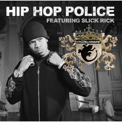 シングル/Hip Hop Police (Clean) (featuring Slick Rick／Clean)/カミリオネア