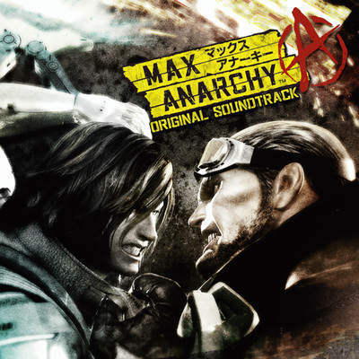 MAX ANARCHY ORIGINAL SOUNDTRACK/Various Artists
