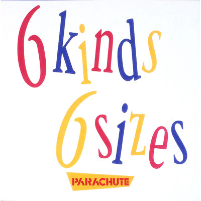 アルバム/6 kinds 6 sizes/PARACHUTE