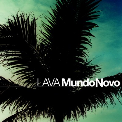 アルバム/Mundo Nobo/LAVA