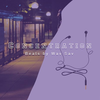 Concentration - Lofi HIP HOP1/Beats by Wav Sav