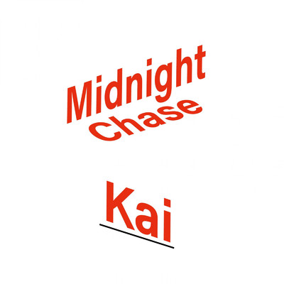 シングル/Midnight Chase/Kai