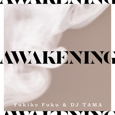 シングル/AWAKENING/福 由樹子 & DJ TAMA