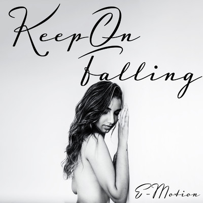 シングル/Keep On Falling/E-Motion