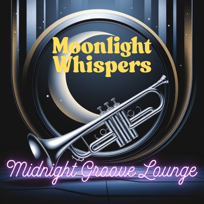 シングル/Moonlight Whispers/Midnight Groove Lounge