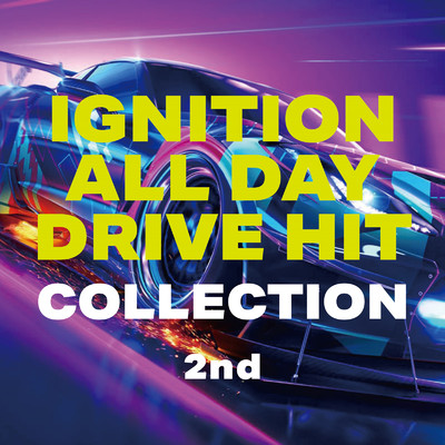 アルバム/IGNITION ALL DAY DRIVE HIT COLLECTION 2nd (DJ MIX)/DJ Bloom Box