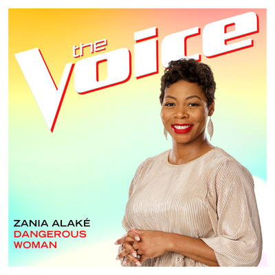 シングル/Dangerous Woman (The Voice Performance)/Zania Alake