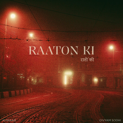 Raaton Ki/Khwaab／Divyam Sodhi