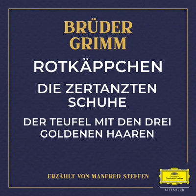 アルバム/Rotkappchen ／ Die zertanzten Schuhe ／ Der Teufel mit den drei goldenen Haaren/Bruder Grimm／Manfred Steffen