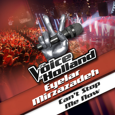 シングル/Can't Stop Me Now (From The Voice Of Holland)/アイラー・ミラザザデ