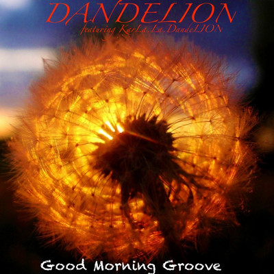シングル/Good Morning Groove (feat. KarLa.La.DandeLion)/Dande Lion