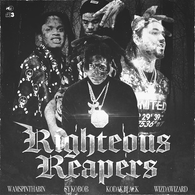 Righteous Reapers (feat. Sykobob, WizDaWizard & Wam SpinThaBin)/Kodak Black