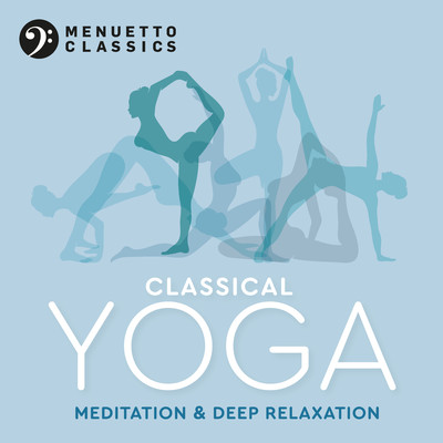 Classical Yoga: Meditation & Deep Relaxation/Various Artists