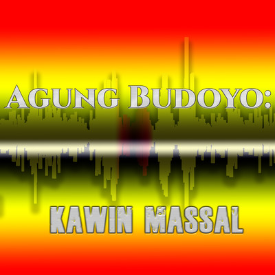 アルバム/Agung Budoyo: Kawin Massal/Sinden Tayub