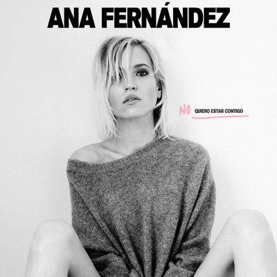 No quiero estar contigo/Ana Fernandez