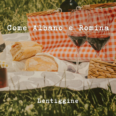 Come Albano e Romina/Lentiggine