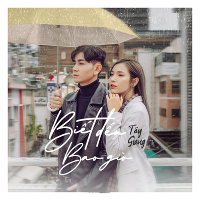 アルバム/Biet Den Bao Gio/Tay Giang