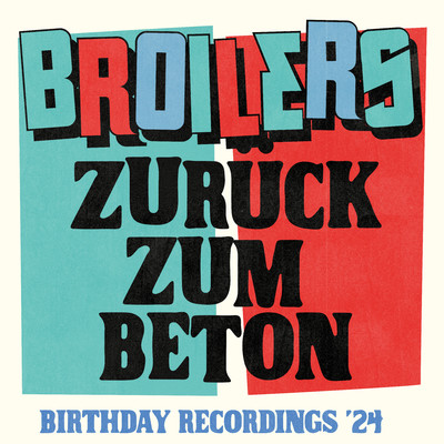 アルバム/Zuruck zum Beton (Birthday Rerecording '24)/Broilers