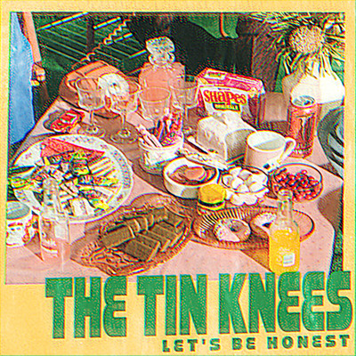 Let's Be Honest/The Tin Knees
