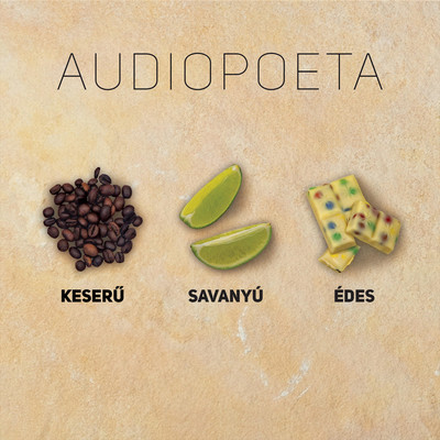 アルバム/Keseru Savanyu Edes/Audiopoeta