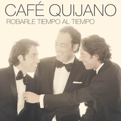 シングル/Robarle tiempo al tiempo/Cafe Quijano