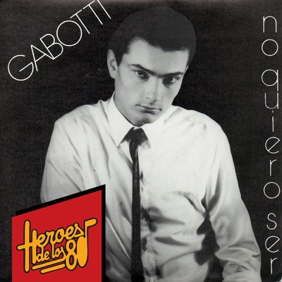 No quiero ser/Gabotti