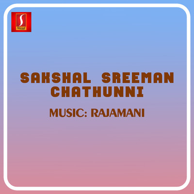 Sakshal Sreeman Chathunni (Original Motion Picture Soundtrack)/Rajamani