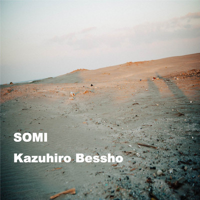 SOMI/Kazuhiro Bessho