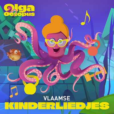 Klap eens in je handjes/Olga Octopus／Vlaamse kinderliedjes／Liedjes voor kinderen