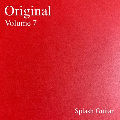 アルバム/Original, Vol.7/Splash Guitar
