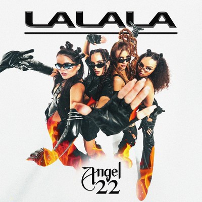 LALALA (Explicit)/ANGEL22