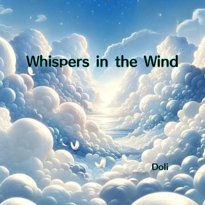 Whispers in the Wind/Doli