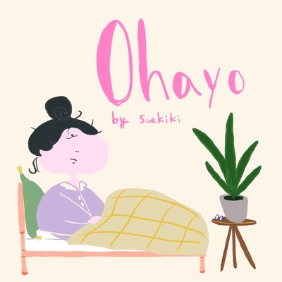 Ohayo/suekiki