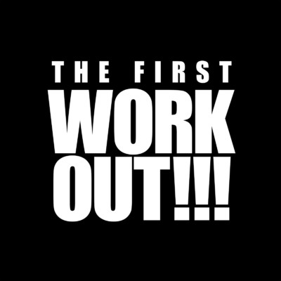 THE FIRST WORK OUT！！！/WORK OUT - ワークアウト ジム - DJ MIX