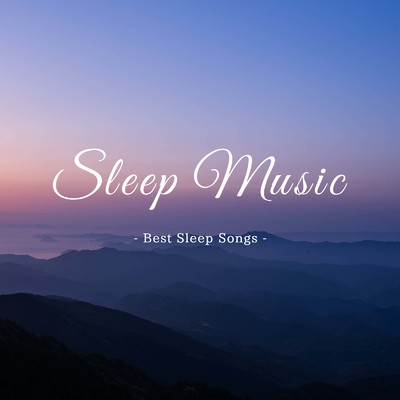 アルバム/Sleep Music - Best Sleep Songs -/SLEEPY NUTS