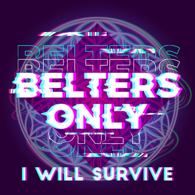 シングル/I Will Survive/Belters Only