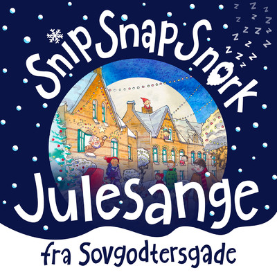 Julesange Fra Sovgodtersgade/Snip Snap Snork
