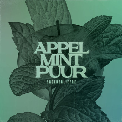 Appel Mint Puur (Instrumental)/Broederliefde