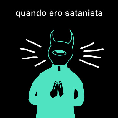 シングル/Quando Ero Satanista (Unplugged)/Tonno