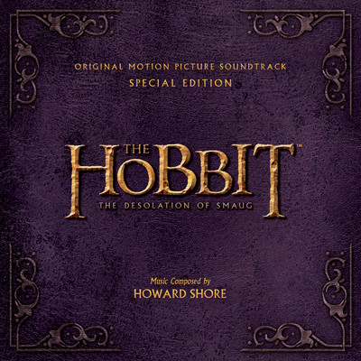 アルバム/映画『ホビット 竜に奪われた王国』オリジナル・サウンドトラック/Howard Shore