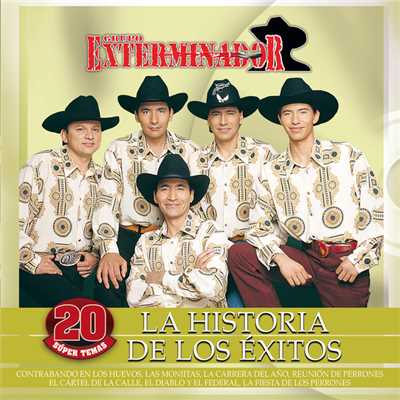 アルバム/La Historia De Los Exitos (20 Super Temas)/Grupo Exterminador