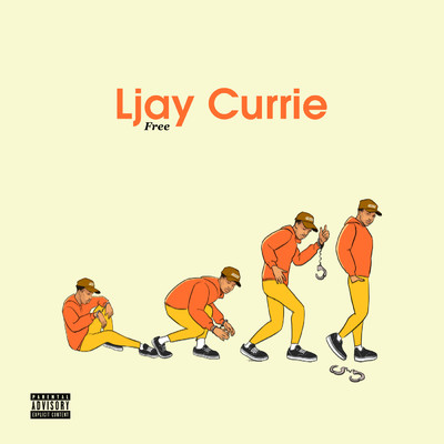 FREE (Explicit)/Ljay Currie