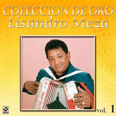 Coleccion de Oro: El Sabanero Mayor con Grupo, Vol. 1/リサンドロ・メサ
